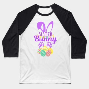 Sister Bunny Happy Easter Bunny Baseball T-Shirt